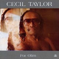 Cecil Taylor - For Olim