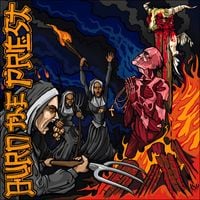 Burn The Priest - Burn the Priest