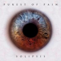 Purest Of Pain - Solipsis