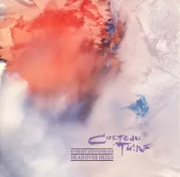 Cocteau Twins - Head Over Heels / Sunburst and Snowblind