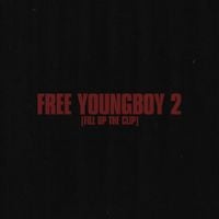 NLE Choppa - Free Youngboy 2 (Fill Up The Clip)