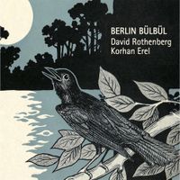 David Rothenberg - Berlin B&uuml;lb&uuml;l