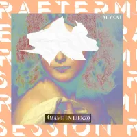 Aly Cat - &Aacute;mame En Lienzo - Rafter Music Session V2