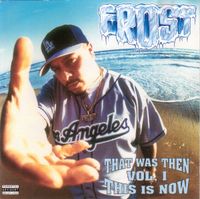 Frost - That Was Then This Is Now, Vol. 1