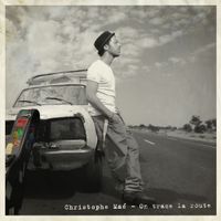 Christophe Ma&eacute; - On Trace La Route