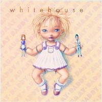 Whitehouse - Mummy and Daddy
