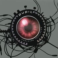 Pupil - Beautiful Machines