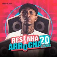 J. Eskine - Resenha do Arrocha 2.0