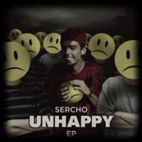 Sercho - Unhappy EP
