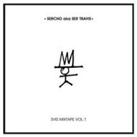 Sercho - 3vis Mixtape Vol.1