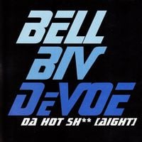Bell Biv DeVoe - Da Hot Shit (Aight)