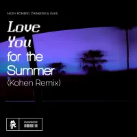 Nicky Romero - Love You For The Summer (Kohen Remix)