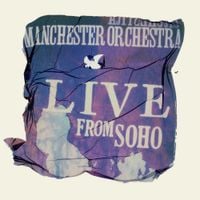 Manchester Orchestra - Live From SoHo