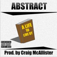 Abstract - A Life to Live By