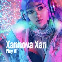 Xannova Xan - Play it!