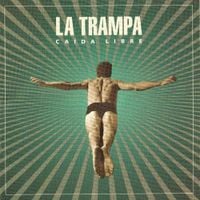 La Trampa - Ca&iacute;da libre