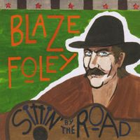 Blaze Foley - Sittin' by the Road