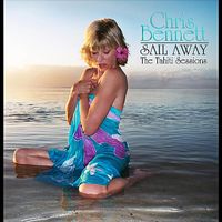 Chris Bennett - Sail Away - The Tahiti Sessions