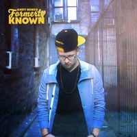 Andy Mineo - Formerly Known