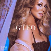 Mariah Carey - GTFO