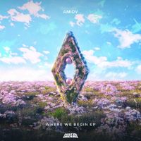 AMIDY - Where We Begin EP