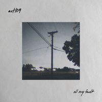 Act109 - All My Fault