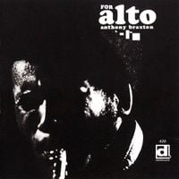 Anthony Braxton - For Alto