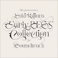梶浦由記 [Yuki Kajiura] - 30th Anniversary Early BEST Collection for Soundtrack