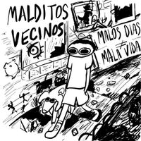 Malditos Vecinos - Malos d&iacute;as &ne; mala vida