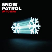 Snow Patrol - Up to Now
