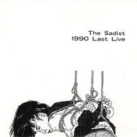 The Sadist - 1990 Last Live