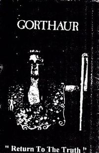 Gorthaur - Return to the Truth