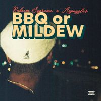 Rahiem Supreme - BBQ OR MILDEW