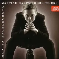 Monika Knoblochová - Martinů & Falla: Harpsichord Works