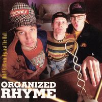 Organized Rhyme - Huh!? Stiffenin Against The Wall