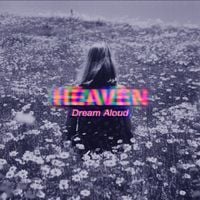 Heaven - Dream Aloud
