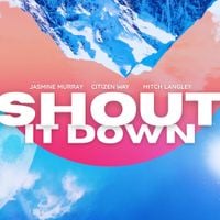 Jasmine Murray - SHOUT IT DOWN