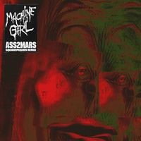 Machine Girl - Ass2Mars (Squarepusher Remix)