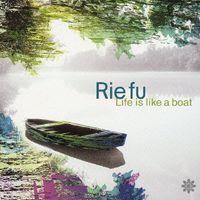 Rie Fu - Life Is Like A Boat
