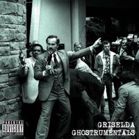 Big Ghost Ltd - Griselda Ghostrumentals