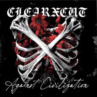 CLEARxCUT - Against Civilization