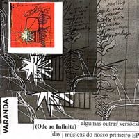 Varanda - (Ode ao Infinito) algumas outras vers&otilde;es das m&uacute;sicas do nosso primeiro EP