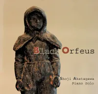 明田川荘之 [Shoji Aketagawa] - Black Orfeus