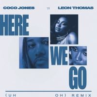 Coco Jones - Here We Go (Uh Oh) [Remix]