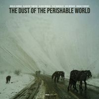 Filip Bukrshliev & Blagojche Tomevski - The Dust Of The Perishable World