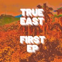 True East - First EP
