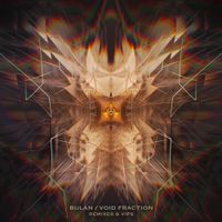 Shapesift - Bulan / Void Fraction - Remixes & VIPs