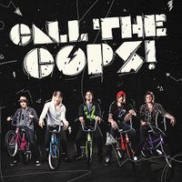 Call The Cops - Call the Cops!