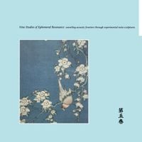 Merzbow - Nine Studies of Ephemeral Resonance Volume 5