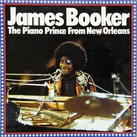 James Booker - The Piano Prince of New Orleans